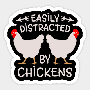 Easily distracted by chickens,farm,farms,farmers,farmer wife,farmer girl,farmer gift Sticker